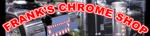 franks Chrome Shop